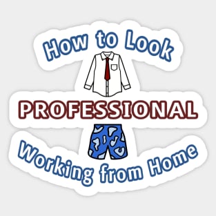 How to Look Professional Working from Home (black ver.) Sticker